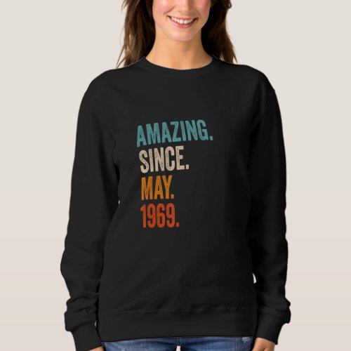 Amazing Since May 1969 54th Birthday Sweatshirt