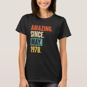 Amazing Since May 1978  44 Year Old 44th Birthday T-Shirt