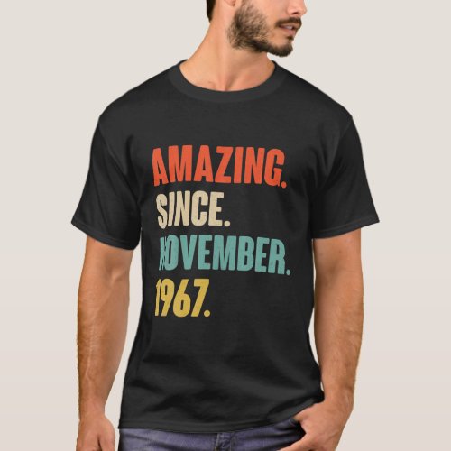 Amazing Since November 1967 Birthday _ Gift For 54 T_Shirt