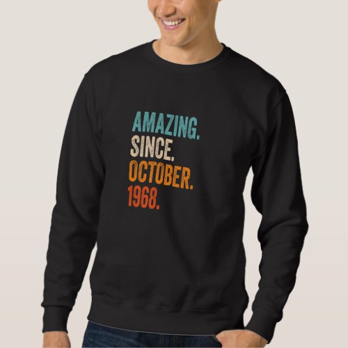 Amazing Since October 1968 54th Birthday Premium Sweatshirt
