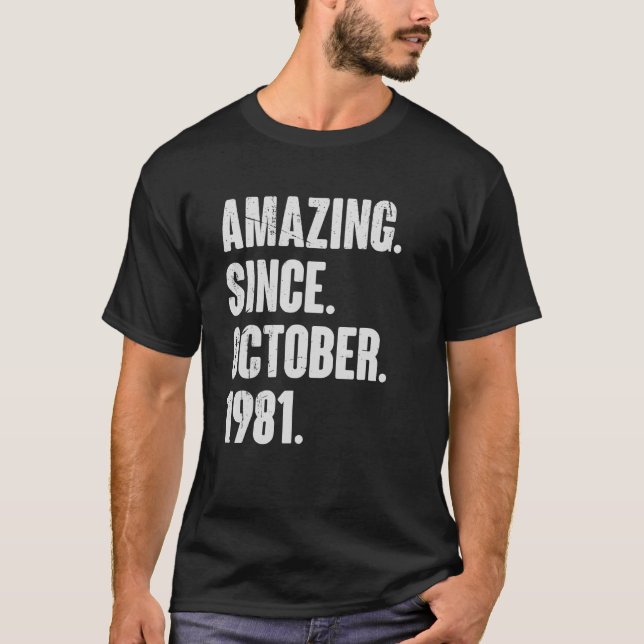 Amazing Since October 1981 41 Year Old 41st Birthd T-Shirt (Front)