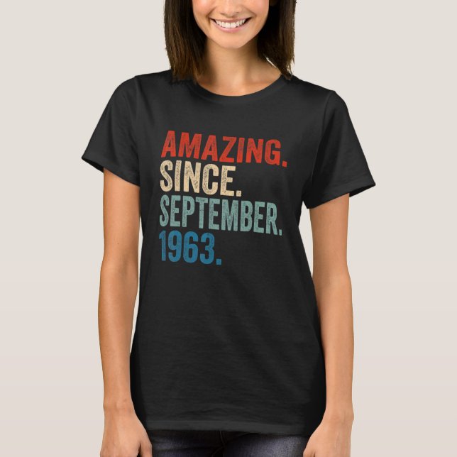 Amazing Since September 1963 59th Birthday 59 Year T-Shirt (Front)