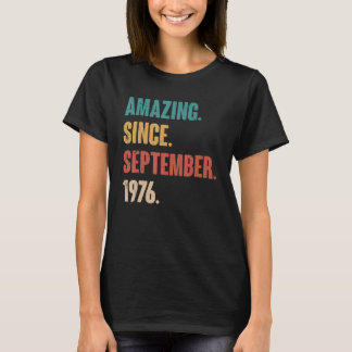 Amazing Since September 1976 Retro 47th Birthday 4 T-Shirt