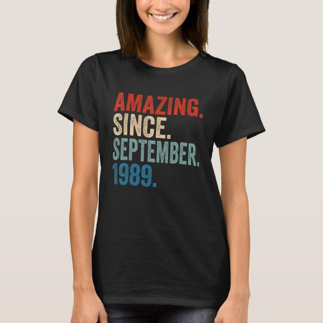 Amazing Since September 1989 33rd Birthday 33 Year T-Shirt (Front)