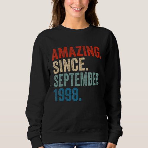 Amazing Since September 1998 24th Birthday 24 Year Sweatshirt
