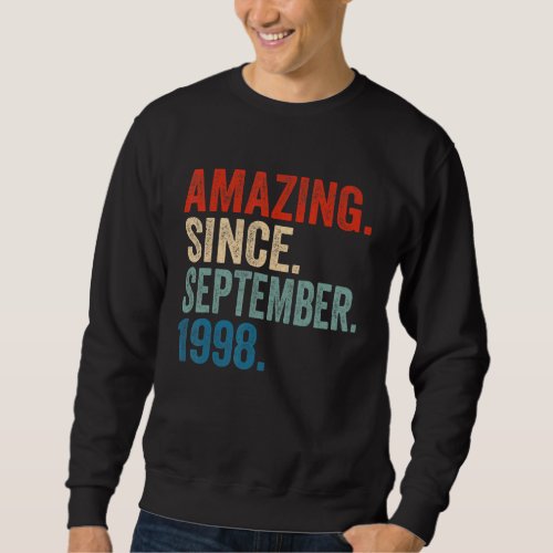 Amazing Since September 1998 24th Birthday 24 Year Sweatshirt
