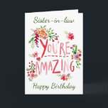 AMAZING SISTER-IN-LAW ON YOUR BIRTHDAY Card<br><div class="desc">SEND "YOUR SISTER-IN-LAW" THIS "AMAZING CARD" AND YOU CAN ADD HER AGE IF YOU WISH... .AS ALWAYS ON MY CARDS. THANKS FOR STOPPING BY ONE OF MY EIGHT STORES!!!</div>