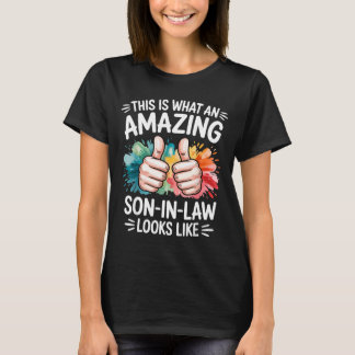 Amazing son in law present funny dad husband T-Shirt