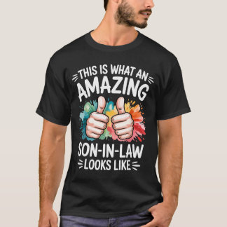 Amazing son in law present funny dad husband T-Shirt