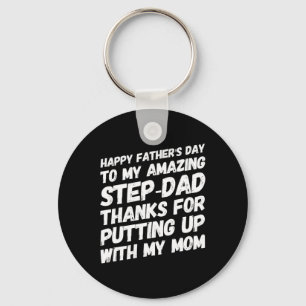 Amazing Step-dad Thanks For Putting Up With My Mom Keychain