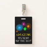 [ Thumbnail: "Amazing Student of The Day!" + Fireworks Badge ]
