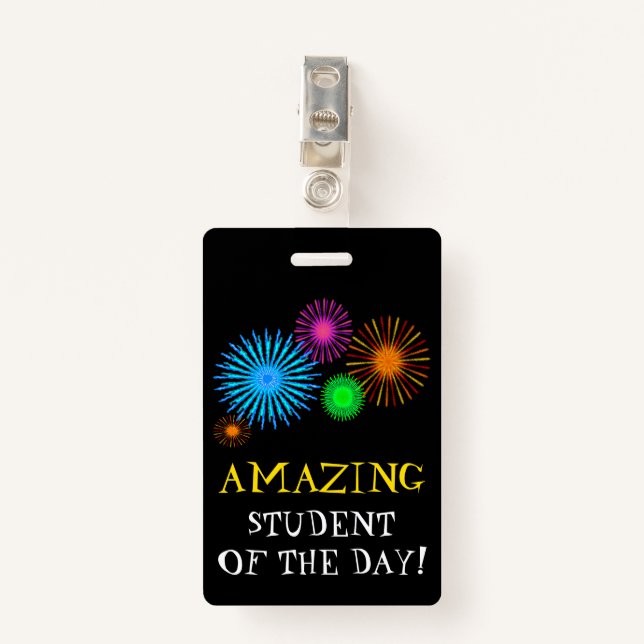 "AMAZING STUDENT OF THE DAY!" + Fireworks Badge (Front with Clip)