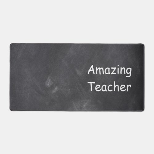 Amazing Teacher Chalkboard Design Class Decoration Desk Mat