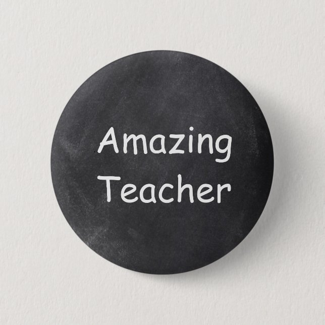 Amazing Teacher Chalkboard Design Gift Idea Button (Front)