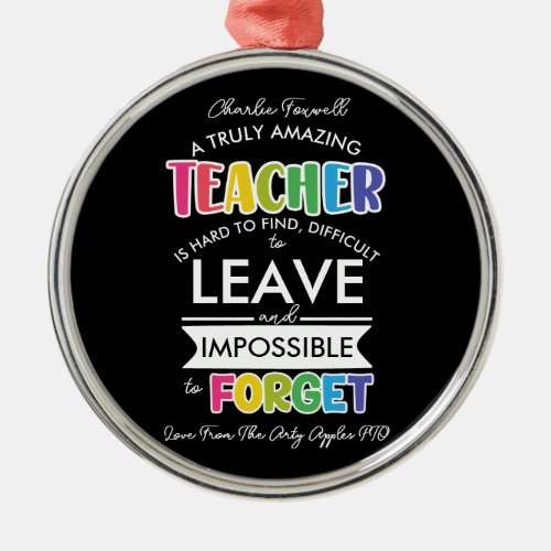 amazing teacher is hard to find impossible forget metal ornament