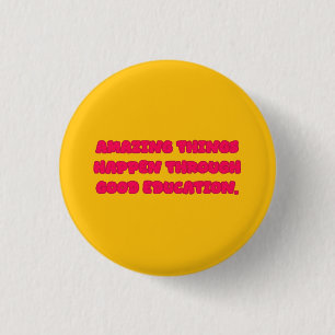 Amazing Things Through Good Education Design Button