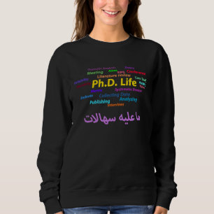 Amazining PhD life Sweatshirt
