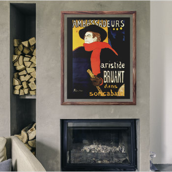Ambassadeurs Aristide Bruant In His Cabaret Poster by PawsitiveDesigns at Zazzle