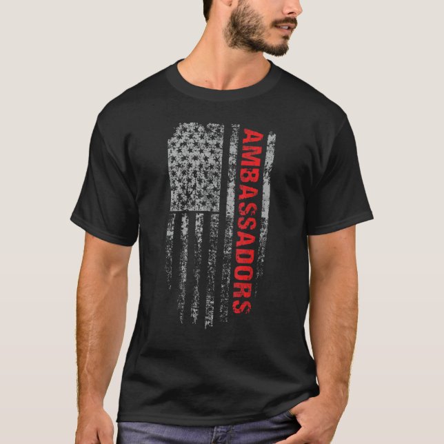 Ambassadors USA Flag Profession Ambassadors Job Ti T-Shirt (Front)