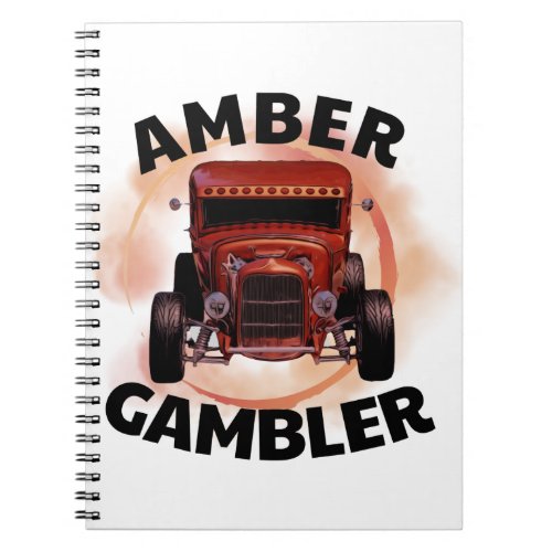 AMBER GAMBLER NOTEBOOK