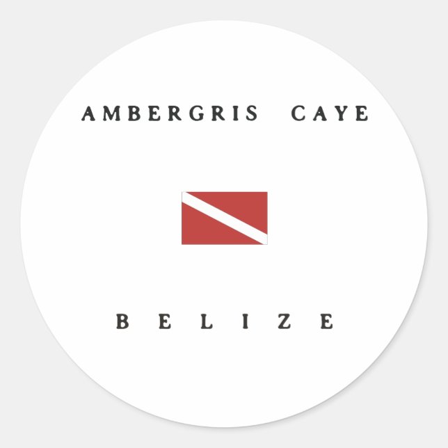Ambergris Caye Belize Scuba Dive Flag Classic Round Sticker (Front)