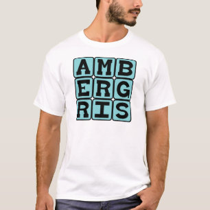 Ambergris, Whale Vomit T-Shirt
