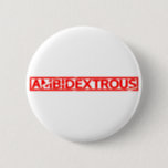 Ambidextrous Stamp Button