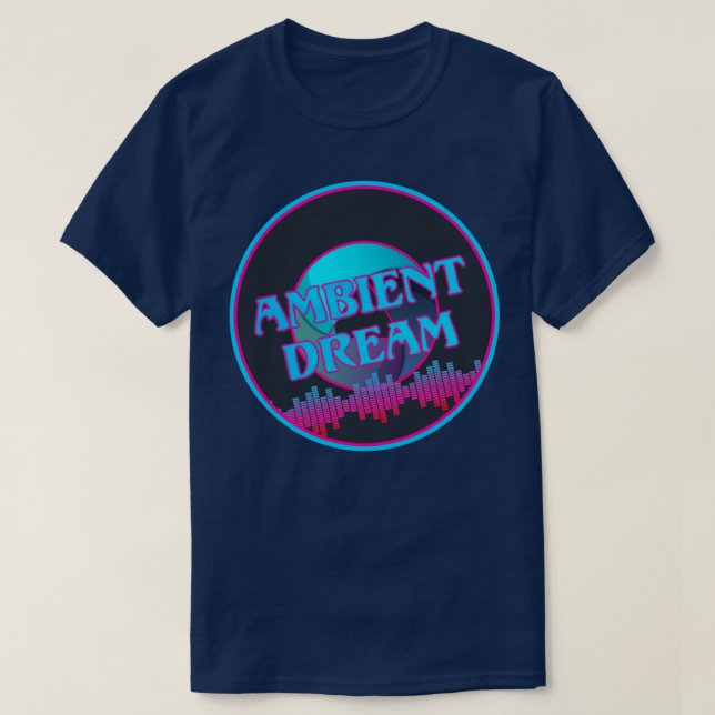 Ambient dream T-Shirt (Design Front)