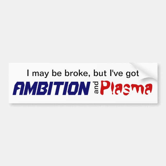 Ambition and Plasma Bumper Sticker (Front)