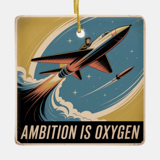 Ambition Is Oxygen Ceramic Ornament (Front)