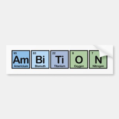 Ambition made of Elements Bumper Sticker