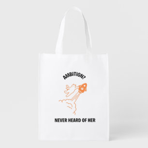 Ambition? Never Heard of Her - Funny Cat Rocket De Grocery Bag