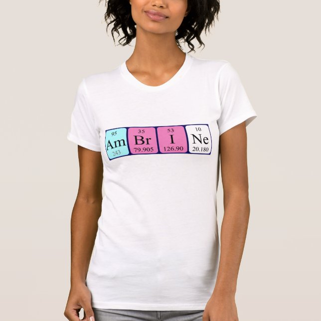 Ambrine periodic table name shirt (Front)