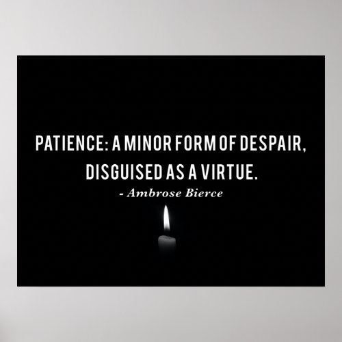 Ambrose Bierce Patience Definition Quote Poster