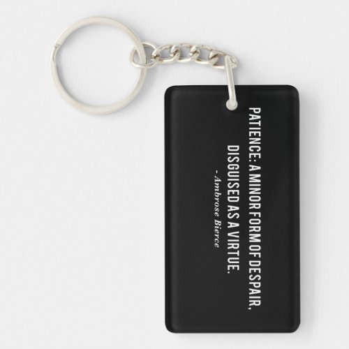 Ambrose Bierce Patience Quote Keychain