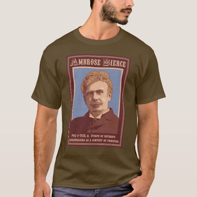 Ambrose Bierce -Politics T-Shirt (Front)