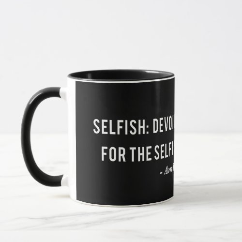 Ambrose Bierce Selfishness Quote Mug