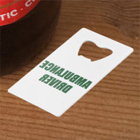 Ambulance Driver Credit Card Bottle Opener