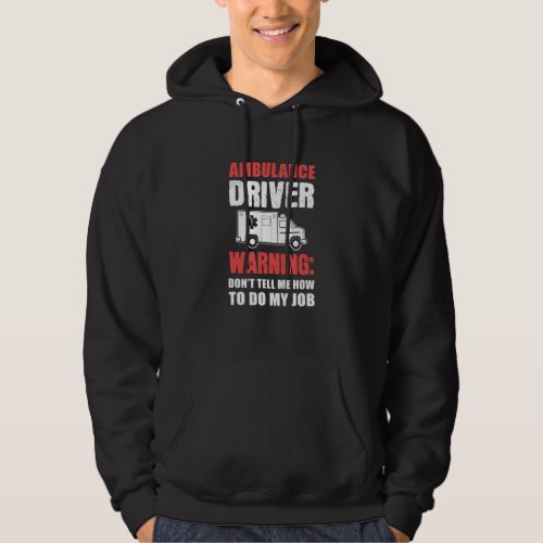 Ambulance Driver Dedicated Person Hoodie