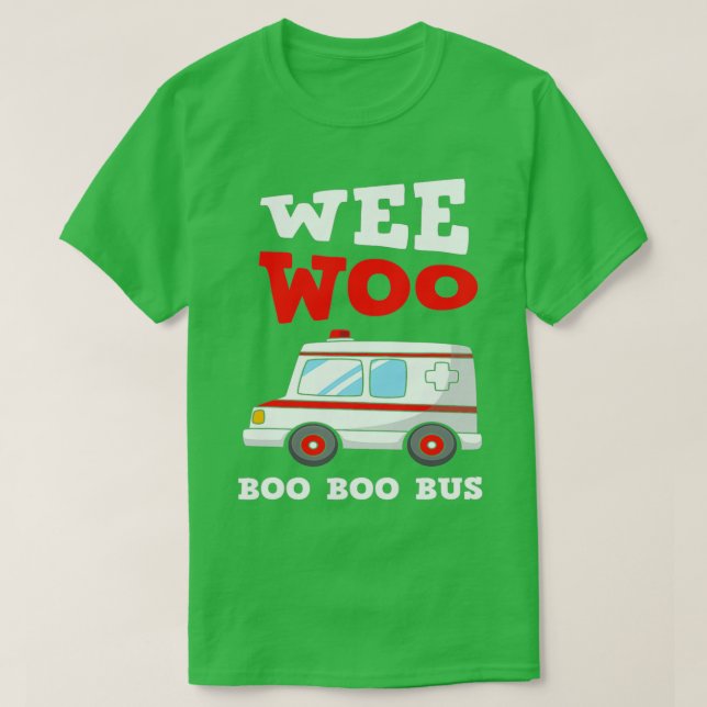Ambulance Driver First Aid Wee Woo Boo Bus Funny P T-Shirt (Design Front)