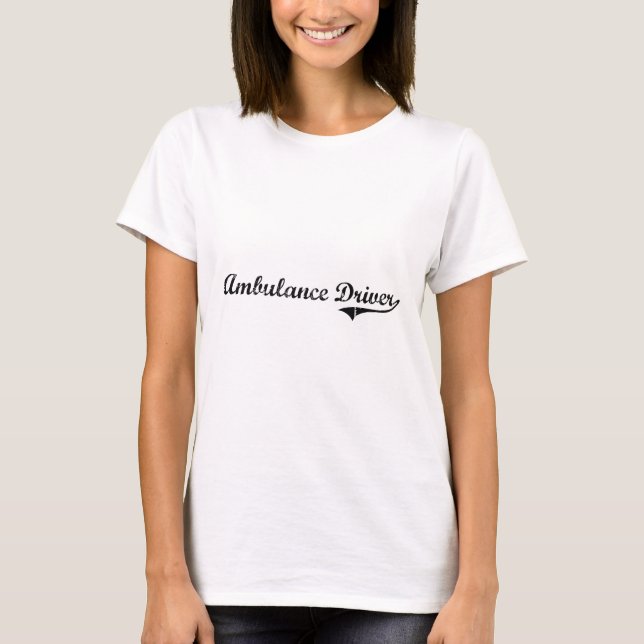 Ambulance Driver Professional Job T-Shirt (Front)