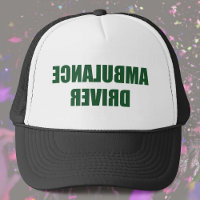 Ambulance Driver Trucker Hat