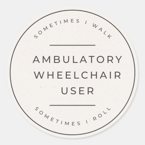 Ambulatory Wheelchair User Bumper Sticker