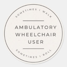 Ambulatory Wheelchair User Bumper Sticker