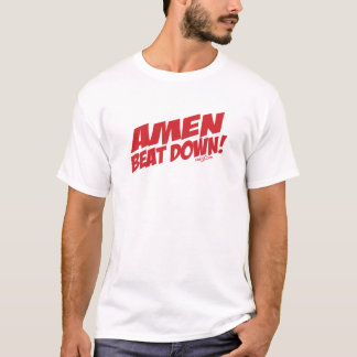 AMEN Beatdown R T-Shirt
