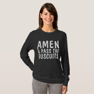 AMEN & PASS THE BUSCUITS Funny T-shirts