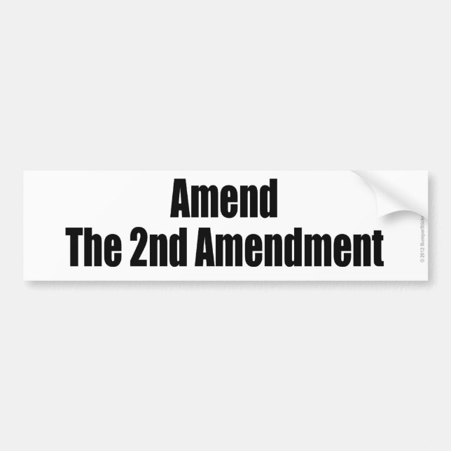 AMEND THE 2ND AMENDMENT pro gun control sticker (Front)