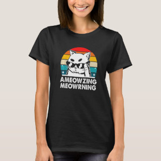 Ameowzing Meowrning Cat Mom Beautiful Cat Dad Cute T-Shirt