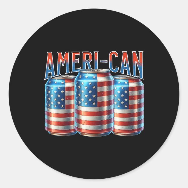 Ameri-can Funny Beer Can Flag Patriotic 4th Of Jul Classic Round Sticker (Front)
