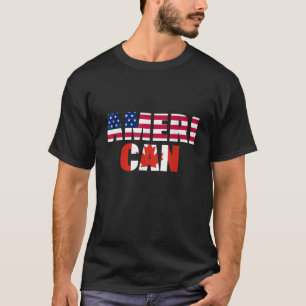 Ameri can USA Canada Flag Canadian American 4th of T-Shirt